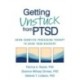 Getting Unstuck from PTSD: Using Cognitive Processing Therapy to Guide Your Recovery