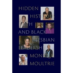 Hidden Histories: Faith and Black Lesbian Leadership