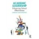 Academic Leadership: Enhancing School Effectiveness