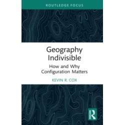 Geography Indivisible: How and Why Configuration Matters