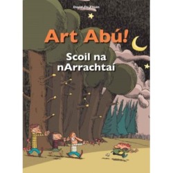 Art Abu! Scoil Na Narrachtai (Irish)