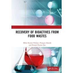 Recovery of Bioactives from Food Wastes