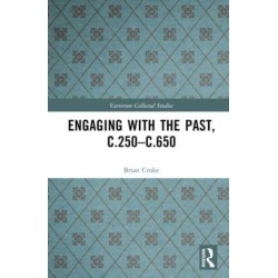 Engaging with the Past, c.250-c.650