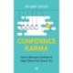 Confidence Karma: How to Become Confident and Help Others Feel Great Too