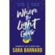 Where the Light Goes: A heartbreaking and hopeful novel about losing someone you love and finding yourself in the grief that follows, from the winner of the YA Book Prize