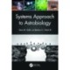 Systems Approach to Astrobiology