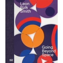 Leon Polk Smith: Going Beyond Space