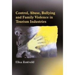 Control, Abuse, Bullying and Family Violence in Tourism Industries