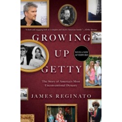 Growing Up Getty: The Story of  America's Most Unconventional Dynasty