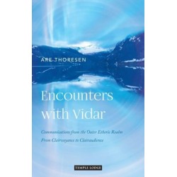 Encounters with Vidar: Communications from the Outer Etheric Realm – From Clairvoyance to Clairaudience