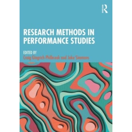 Research Methods in Performance Studies