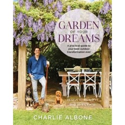 Garden of Your Dreams: A practical guide to your best outdoor transformation ever