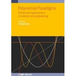 Polynomial Paradigms: Trends and applications in science and engineering