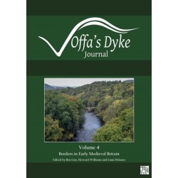 Offa's Dyke Journal: Volume 4 for 2022: Special issue: Borders in Early Medieval Britain