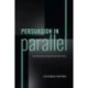 Persuasion in Parallel: How Information Changes Minds about Politics