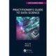 Practitioner’s Guide to Data Science
