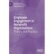 Employee Engagement in Nonprofit Organizations: Theory and Practice
