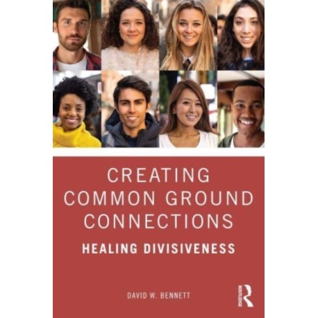 Creating Common Ground Connections: Healing Divisiveness