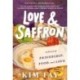 Love & Saffron: A Novel of Friendship, Food, and Love