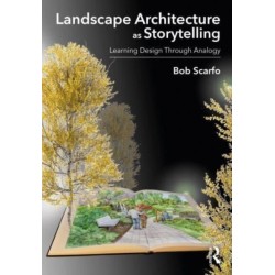 Landscape Architecture as Storytelling: Learning Design Through Analogy