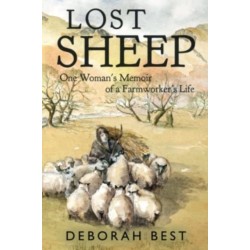 Lost Sheep: One Woman's Memoir of a Farmworkers Life