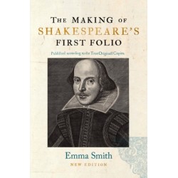 The Making of Shakespeare's First Folio
