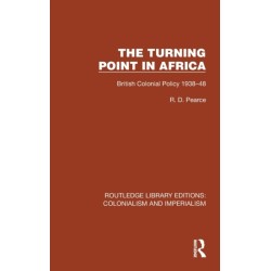 Turning Point in Africa: British Colonial Policy 1938–48