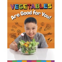 Vegetables Are Good for You!