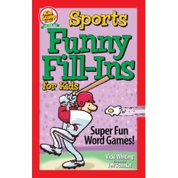 Sports Funny Fill-Ins for Kids: Super Fun Word Games