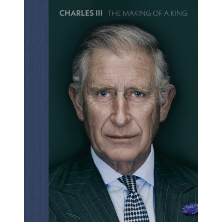 Charles III: The Making of a King