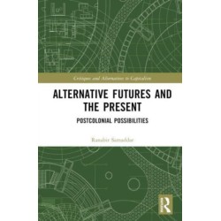 Alternative Futures and the Present: Postcolonial Possibilities