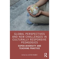 Global Perspectives and New Challenges in Culturally Responsive Pedagogies: Super-diversity and Teaching Practice