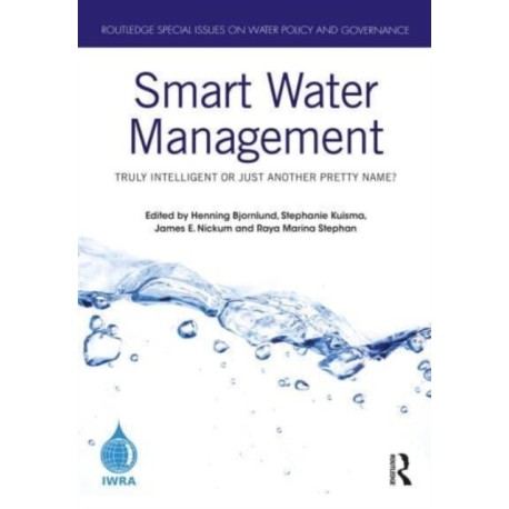 Smart Water Management: Truly Intelligent or Just Another Pretty Name?