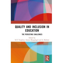 Quality and Inclusion in Education: The Persisting Challenges