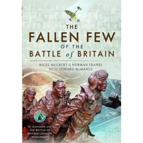 The Fallen Few of the Battle of Britain