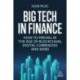 Big Tech in Finance: How To Prevail In the Age of Blockchain, Digital Currencies and Web3