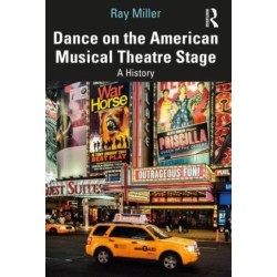 Dance on the American Musical Theatre Stage: A History