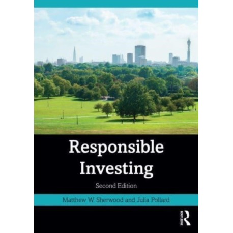 Responsible Investing: An Introduction to Environmental, Social, and Governance Investments