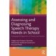 Assessing and Diagnosing Speech Therapy Needs in School: Pedagogical Diagnostics in Theory and Practice