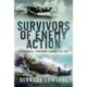 Survivors of Enemy Action: Experiences of Merchant Seamen, 1939 1945