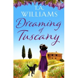 Dreaming of Tuscany: The unputdownable feel-good read of the year