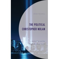 The Political Christopher Nolan: Liberalism and the Anglo-American Vision