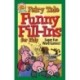 Fairy Tale Funny Fill-Ins for Kids: Super Fun Word Games