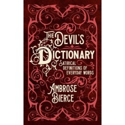 The Devil's Dictionary: Satirical Definitions of Everyday Words