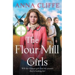The Flour Mill Girls: An uplifting new saga of war, family and love (The Flour Mill Girls book 1)
