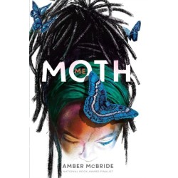 Me (Moth): (National Book Award Finalist)