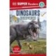 DK Super Readers Level 3 Dinosaurs Discovered
