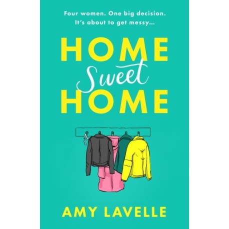 Home Sweet Home: The most hilarious book about messy sisters you’ll read this year!