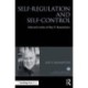 Self-Regulation and Self-Control: Selected works of Roy F. Baumeister