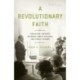 A Revolutionary Faith: Liberation Theology Between Public Religion and Public Reason